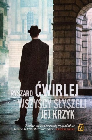 Wszyscy słyszeli jej krzyk Ryszard Ćwirlej