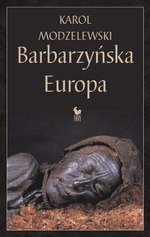 Barbarzyńska Europa (miękka, dodruk 2021)
