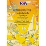 Bezpieczeństwo na jachtach żaglowych i motorowych Podręcznik RYA