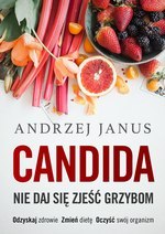 Candida. Nie daj się zjeść grzybom (dodruk 2023)