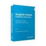 English-Polish Cognates Dictionary / Angielsko-polski słownik zapożyczeń