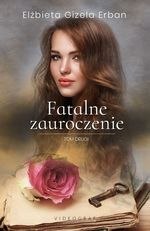 Fatalne zauroczenie Tom 2 (dodruk 2021)