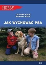 Jak wychować psa. Poradnik dla dzieci i młodzieży (wyd. 2/2021)