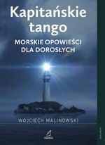 Kapitańskie tango. Morskie opowieści dla dorosłych (dodr.cyf. 2022)