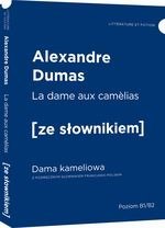 La dame aux camelias - Dama kameliowa z podręcznym słownikiem francusko-polskim. Poziom B1/B2