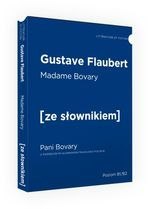 Madame Bovary / Pani Bovary z podręcznym słownikiem francusko-polskim Poziom B1/B2 (dodruk 2019)