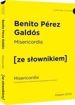 Misericordia / Misericordia z podręcznym słownikiem hiszpańsko-polskim Poziom C1/C2 (dodruk 2019)