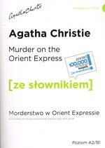 Murder on the Orient Express / Morderstwo w Orient Expressie z podręcznym słownikiem - angielsko-polskim (wyd. 2022)