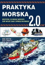 Praktyka morska 2.0. Wszystko co musisz wiedzieć, żeby wyjść cało z opresji na morzu