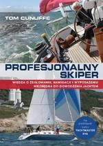 Profesjonalny skiper. Wiedza o żeglowaniu, nawigacji i wyposażeniu niezbędna do dowodzenia jachtem (dodruk 2022)