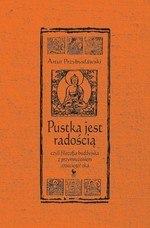 Pustka jest radością, czyli filozofia buddyjska z przymrużeniem (trzeciego) oka (wyd. 2022)