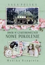 Saga Polska Tom 2. Dwór w Czartorowiczach. Nowe pokolenie (dodruk 2021)