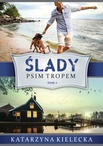 Ślady Tom 1. Psim tropem