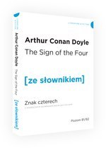 The Sign of the Four / Znak czterech z podręcznym słownikiem angielsko-polskim Poziom B1/B2 (dodruk 2020)