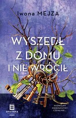 Wyszedł z domu i nie wrócił