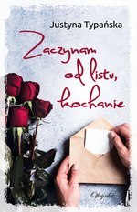 Zaczynam od listu, kochanie