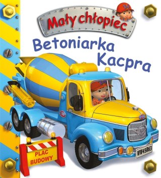 Mały chłopiec. Betoniarka Kacpra