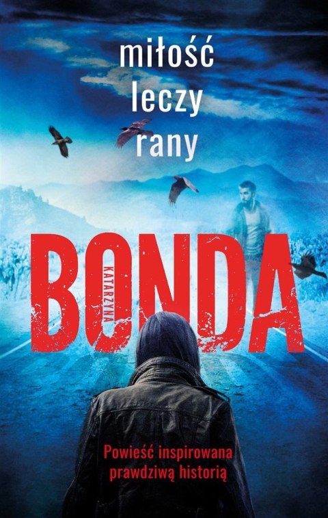 Miłość leczy rany w.2 KATARZYNA BONDA Miłość leczy rany w.2 KATARZYNA BONDA