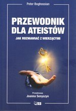 Przewodnik dla ateistów. Jak rozmawiać z wierzącymi