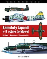 Samoloty Japonii w II wojnie światowej. Myśliwce • Bombowce • Wodnosamoloty (wyd. 2022)