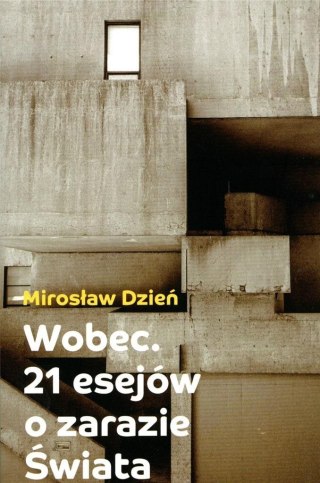 Wobce. 21 esejów o zarazie Świata