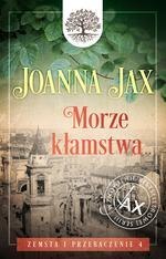 Zemsta i przebaczenie Tom 4 Morze kłamstwa Joanna Jax