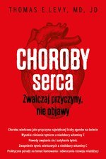 Choroby serca. Zwalczaj przyczyny, nie objawy