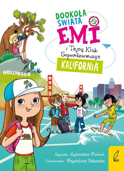 Dookoła świata. Kalifornia. Emi i Tajny Klub Superdziewczyn wyd. 2023 Dookoła świata. Kalifornia. Emi i Tajny Klub Superdziewczyn wyd. 2023