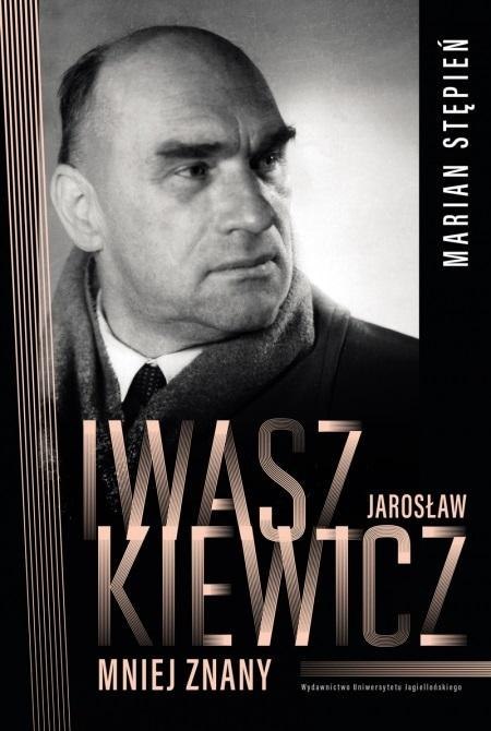 Jarosław Iwaszkiewicz mniej znany Jarosław Iwaszkiewicz mniej znany