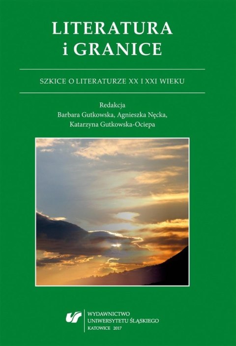 Literatura i granice. Szkice o literaturze XX...