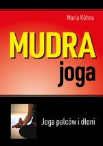 Mudra joga. Joga palców i dłoni (dodruk 2023)