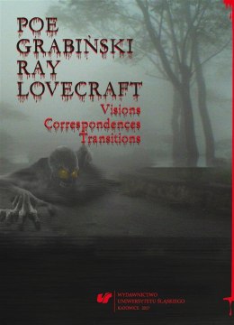Poe, Grabiński, Ray, Lovecraft. Visions...