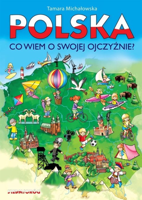 Polska, co wiem o swojej ojczyźnie?