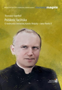 Polskość łacińska O twórczości.. Karola Wojtyły