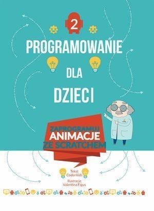 Programowanie dla dzieci 2 Zaprogramuj animacje