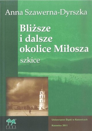 Bliższe i dalsze okolice Miłosza