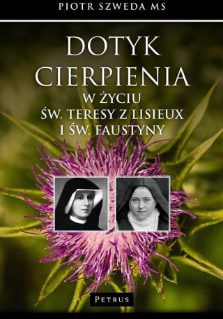 Dotyk cierpienia w życiu św. Teresy z Lisieux...