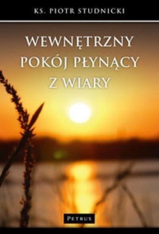 Wewnętrzny pokój płynący z wiary