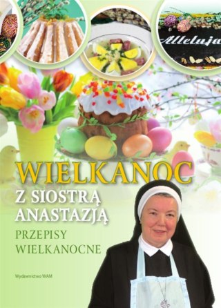 Wielkanoc z siostrą Anastazją