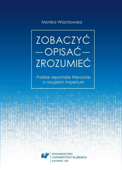 Zobaczyć opisać zrozumieć. Polskie reportaże... Zobaczyć opisać zrozumieć. Polskie reportaże...