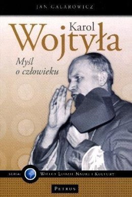 Karol Wojtyła. Myśl o człowieku