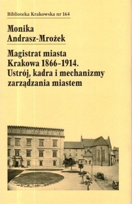 Magistrat Miasta Krakowa 1866-1914