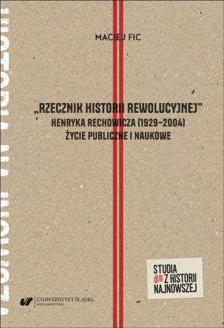 Rzecznik historii rewolucyjnej Henryka...