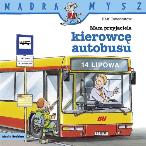 Mądra Mysz. Mam przyjaciela kierowcę autobusu