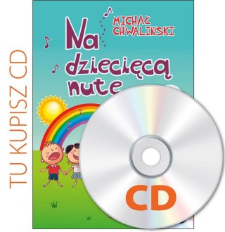 Na dziecięcą nutę. Płyta CD