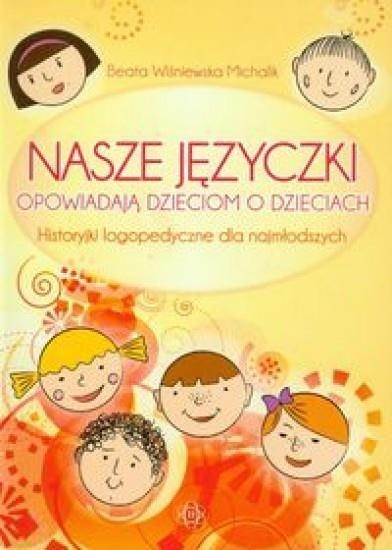 Nasze języczki opowiadają dzieciom o dzieciach