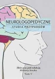 Neurologopedyczne studia przypadków T.5