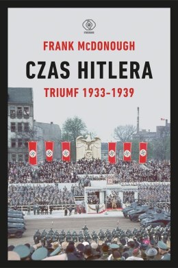 Czas Hitlera T.1 Triumf 1933-1939