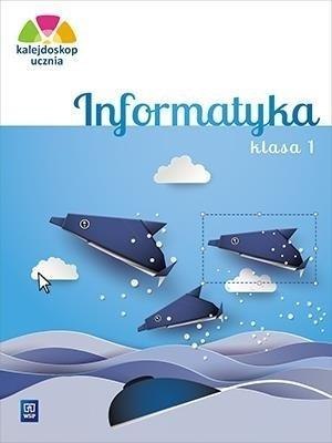 Kalejdoskop ucznia. Informatyka kl. 1 WSiP