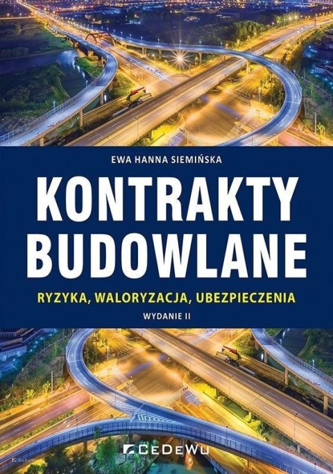 Kontrakty budowlane.. Ryzyka, waloryzacja, ubezp.